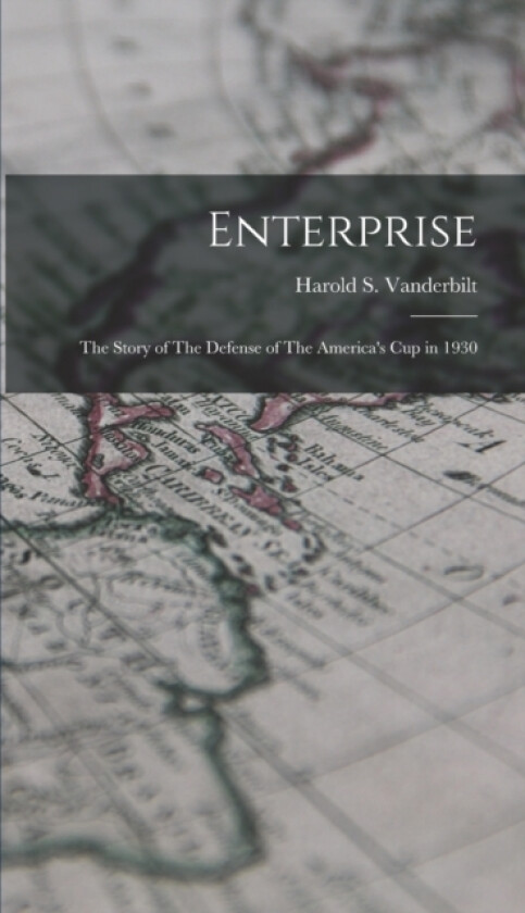 Enterprise av Harold S 1884-1970 Vanderbilt (Hardcover)