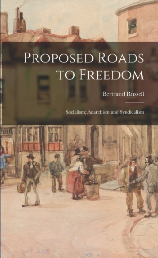 Proposed Roads to Freedom av Bertrand Russell (Paperback)