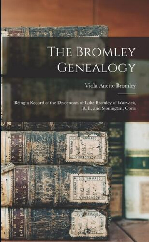 The Bromley Genealogy av Viola Anette Bromley (Paperback)
