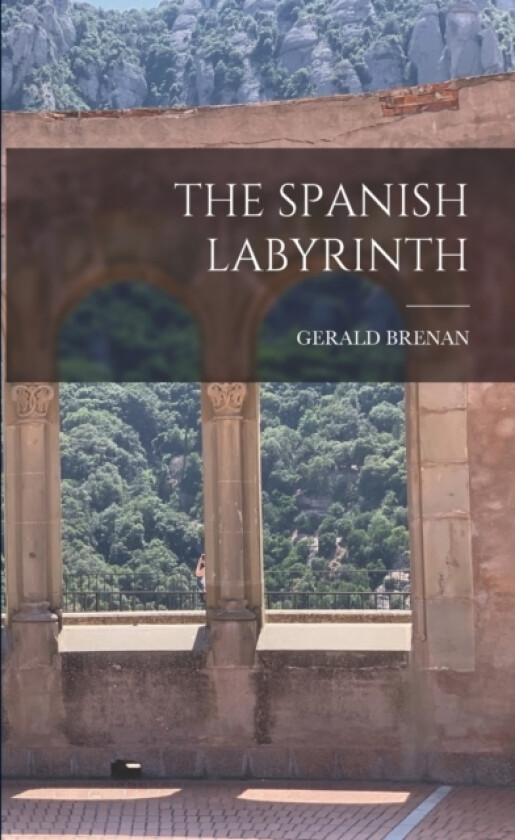 The Spanish Labyrinth av Gerald Brenan (Paperback)
