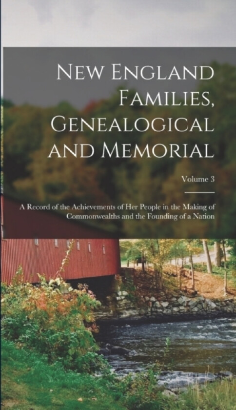 New England Families, Genealogical and Memorial av Anonymous (Hardcover)