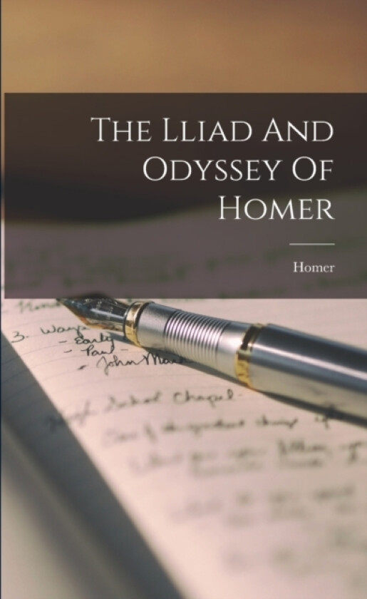The Lliad And Odyssey Of Homer av Homer (Paperback)
