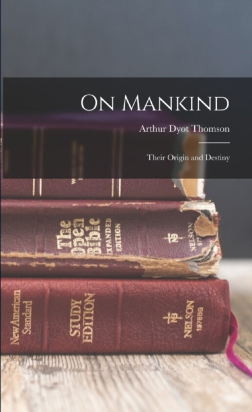 On Mankind av Arthur Dyot Thomson (Paperback)