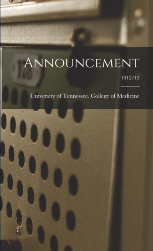 Announcement; 1912/13 av University of Tennessee (Memphis Camp (Paperback)