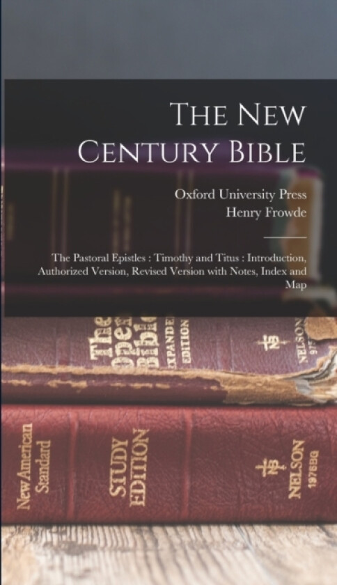 The New Century Bible av Oxford University Press, Henry Frowde (Hardcover)