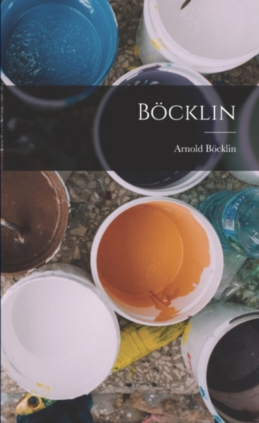 Bocklin av Arnold Bocklin (Paperback)