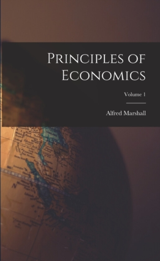 Principles of Economics; Volume 1 av Alfred Marshall (Paperback)