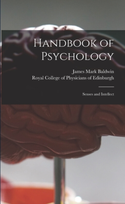 Handbook of Psychology av James Mark 1861-1934 Baldwin (Paperback)