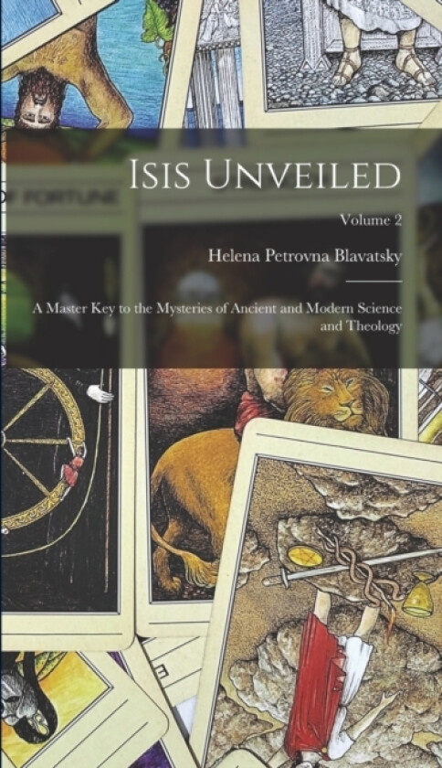 Isis Unveiled av Helena Petrovna Blavatsky (Hardcover)