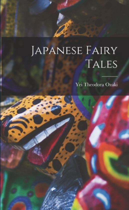 Japanese Fairy Tales av Yei Theodora Ozaki (Paperback)