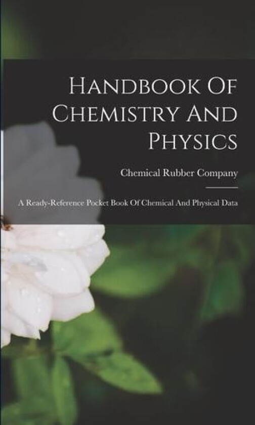 Handbook Of Chemistry And Physics av Chemical Rubber Company (Paperback)