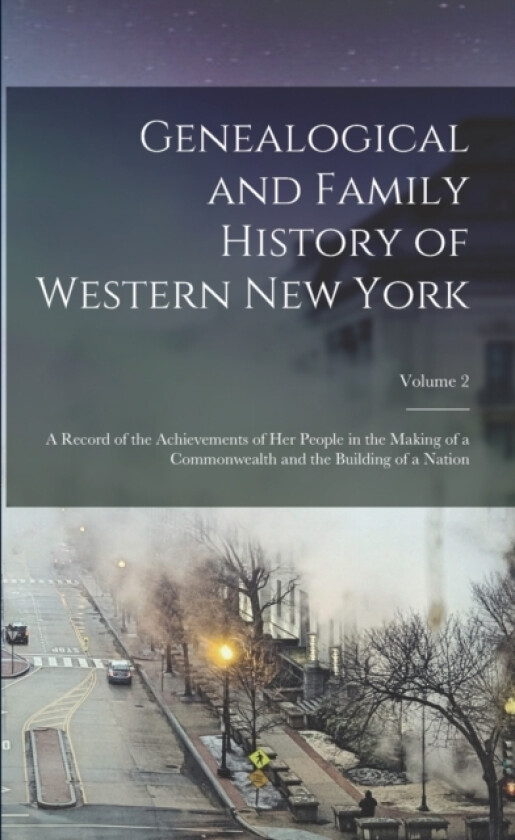 Genealogical and Family History of Western New York av Anonymous (Paperback)