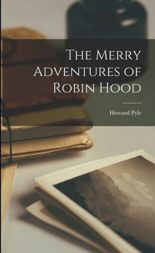 The Merry Adventures of Robin Hood av Howard Pyle (Paperback)