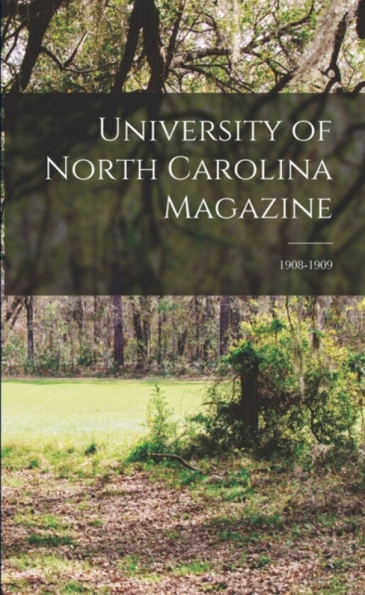 University of North Carolina Magazine; 1908-1909 av Anonymous (Paperback)