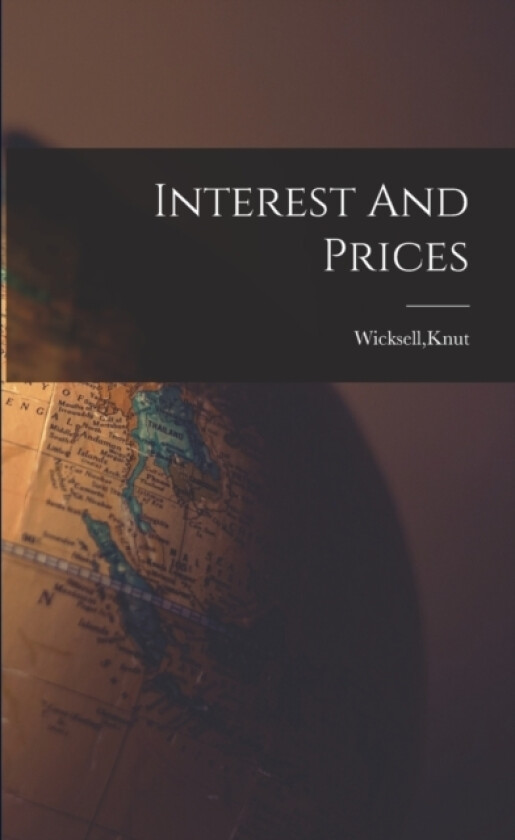 Interest And Prices av Knut Wicksell (Paperback)