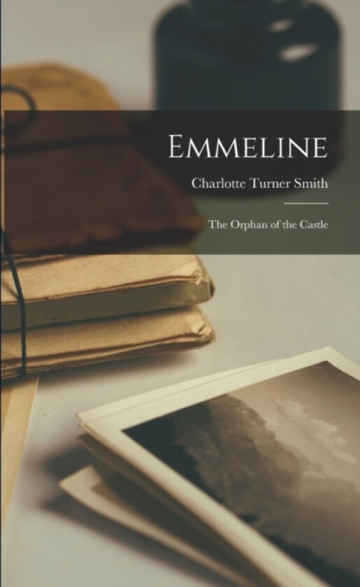 Emmeline av Charlotte Turner Smith (Paperback)