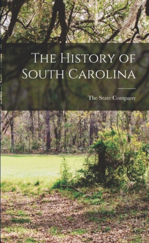 The History of South Carolina av The State Company (Paperback)