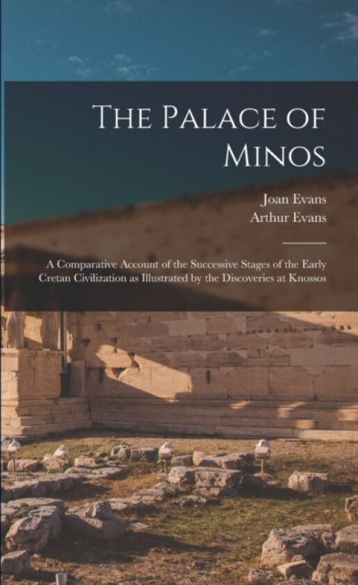 The Palace of Minos av Arthur Evans, Joan Evans (Paperback)