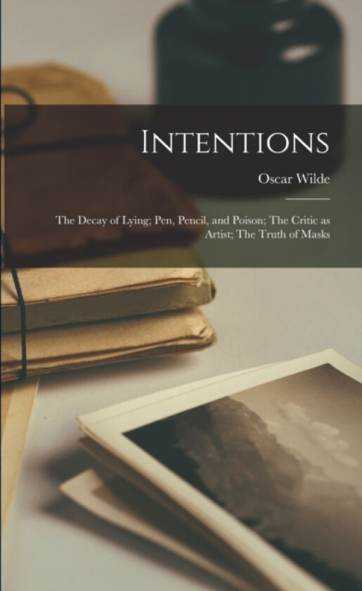 Intentions av Monsieur Oscar Wilde (Paperback)