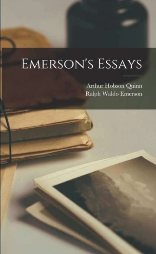 Emerson's Essays av Ralph Waldo 1803-1882 Emerson, Arthur Hobson 1875-1960 Quinn (Paperback)