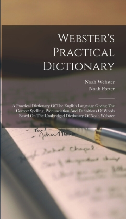 Webster's Practical Dictionary av Noah Webster, Noah Porter (Hardcover)