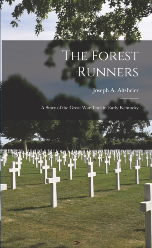 The Forest Runners av Joseph a Altsheler (Paperback)