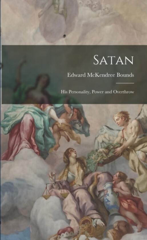 Satan av Edward McKendree Bounds (Paperback)
