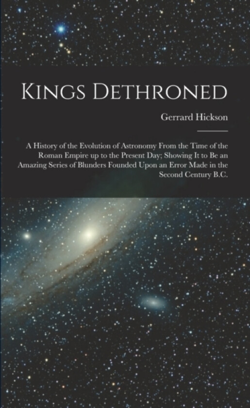 Kings Dethroned av Gerrard Hickson (Paperback)