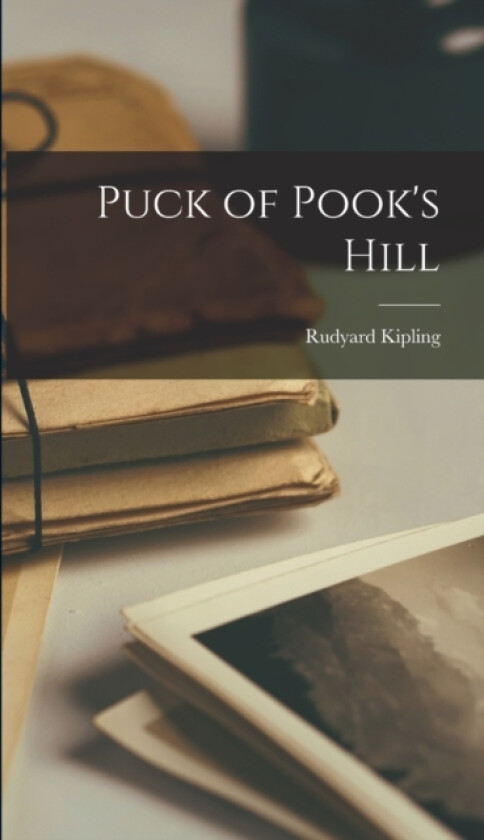 Puck of Pook's Hill av Rudyard Kipling (Hardcover)