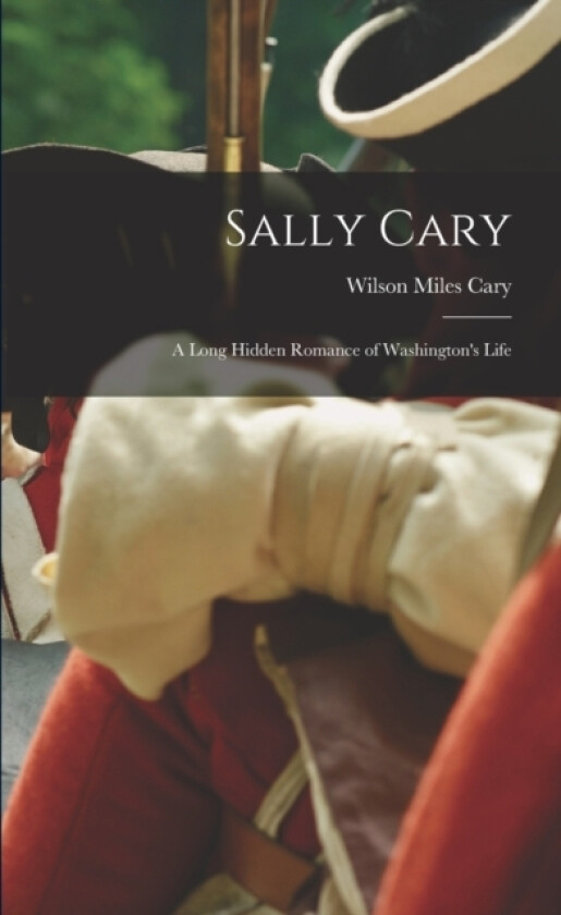 Sally Cary av Wilson Miles Cary (Paperback)