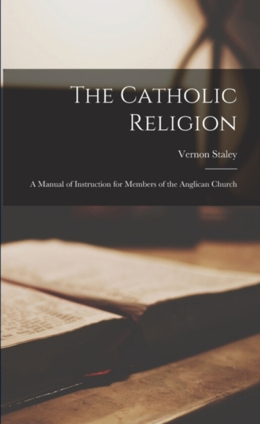 The Catholic Religion av Vernon Staley (Paperback)