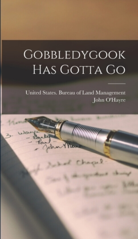 Gobbledygook Has Gotta Go av John O'Hayre (Hardcover)