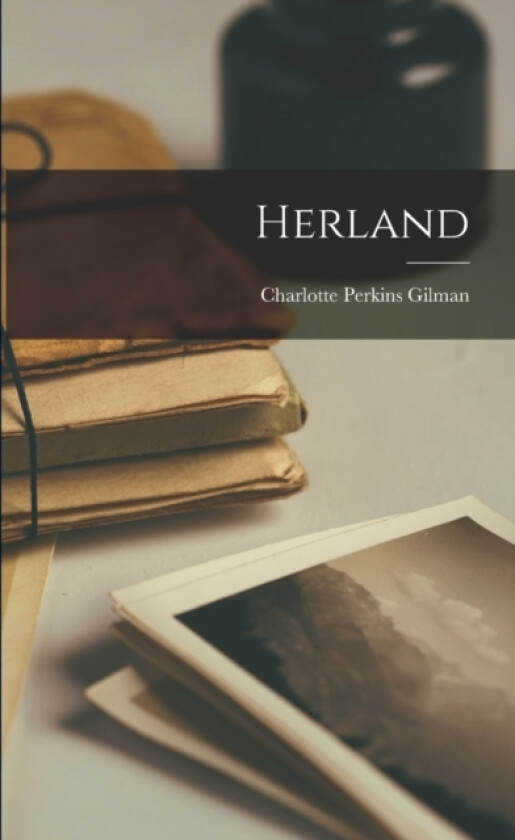 Herland av Charlotte Perkins Gilman (Paperback)