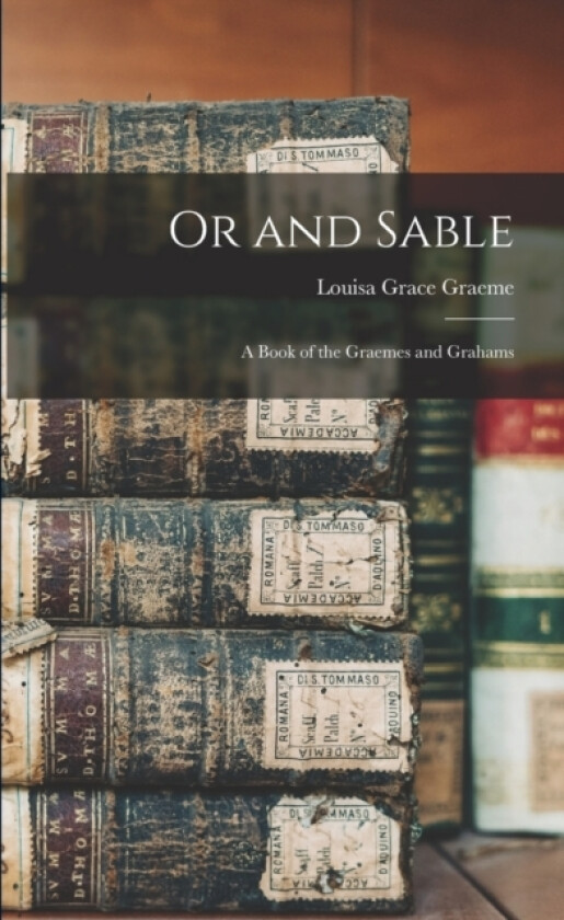 Or and Sable av Graeme Louisa Grace (Paperback)