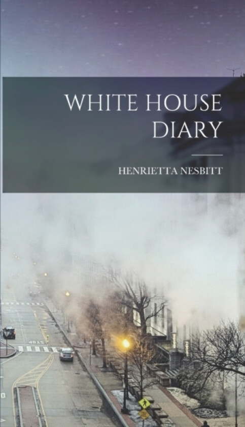 White House Diary av Henrietta Nesbitt (Hardcover)