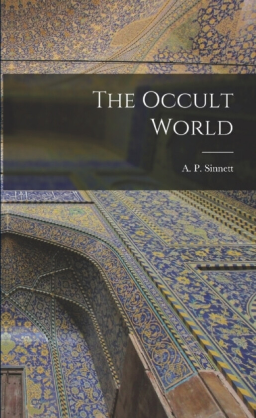 The Occult World av Sinnett A P (Paperback)