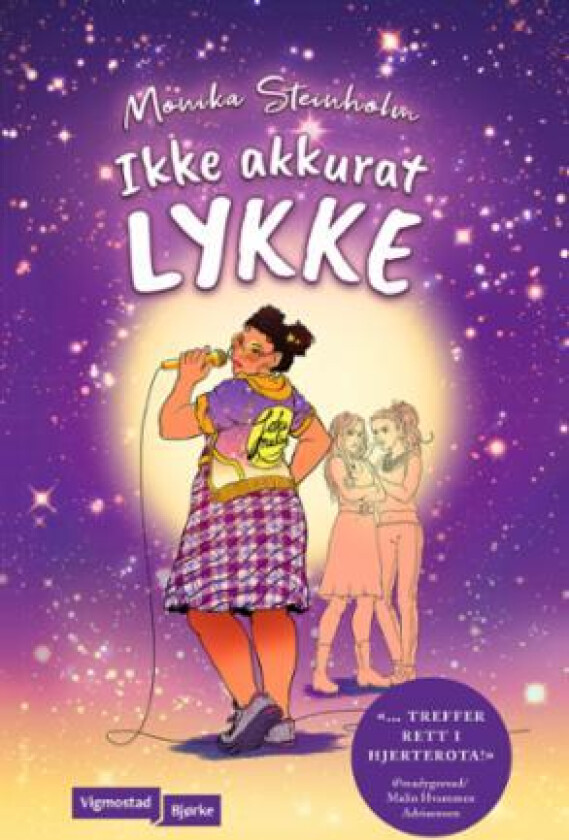 Ikke akkurat Lykke av Monika Steinholm