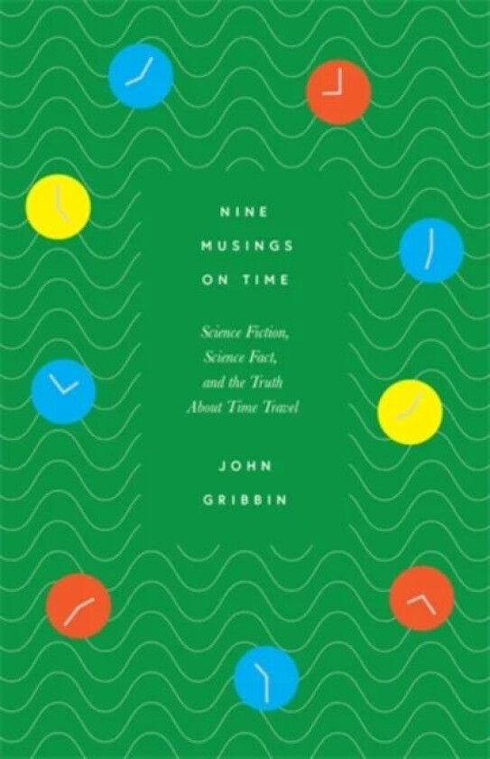 Nine Musings on Time av John Gribbin