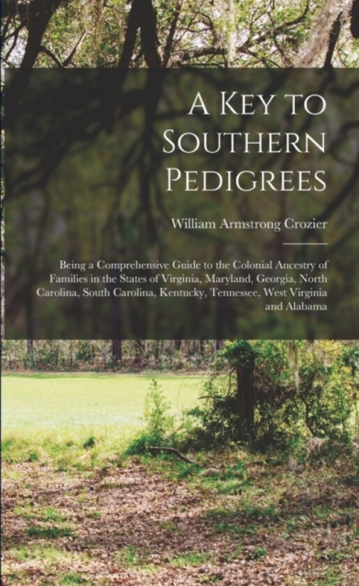 A Key to Southern Pedigrees av William Armstrong 1864-1913 Crozier (Paperback)