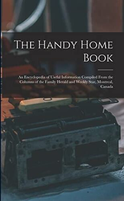 The Handy Home Book av Anonymous (Paperback)