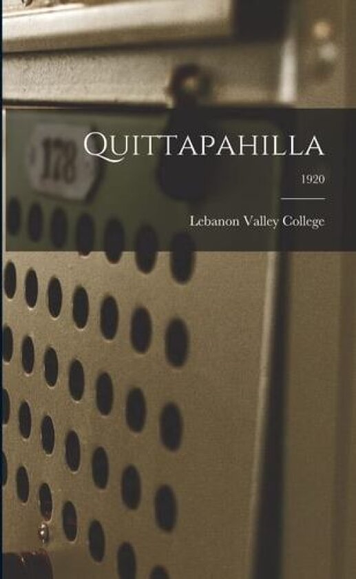 Quittapahilla; 1920 av Lebanon Valley College (Paperback)