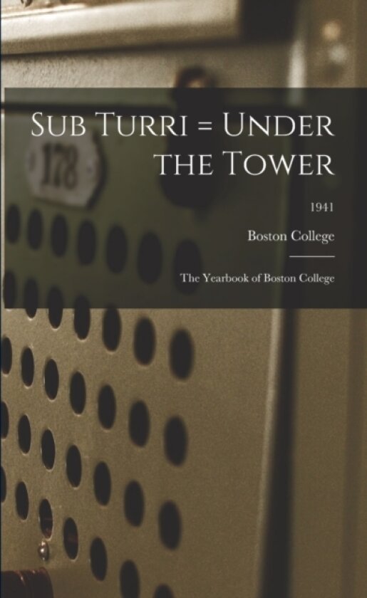 Sub Turri = Under the Tower av Boston College (Paperback)
