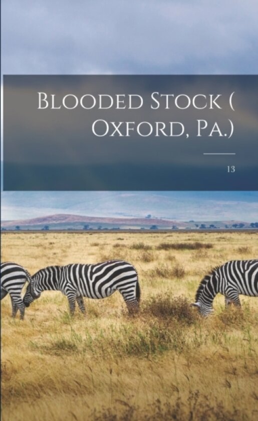 Blooded Stock ( Oxford, Pa.); 13 av Anonymous (Paperback)