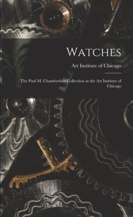 Watches av Art Institute of Chicago (Paperback)