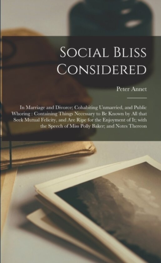 Social Bliss Considered av Peter 1693-1769 Annet (Paperback)