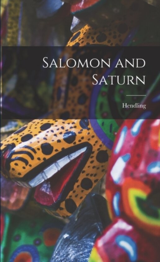 Salomon and Saturn av Hendling (Paperback)