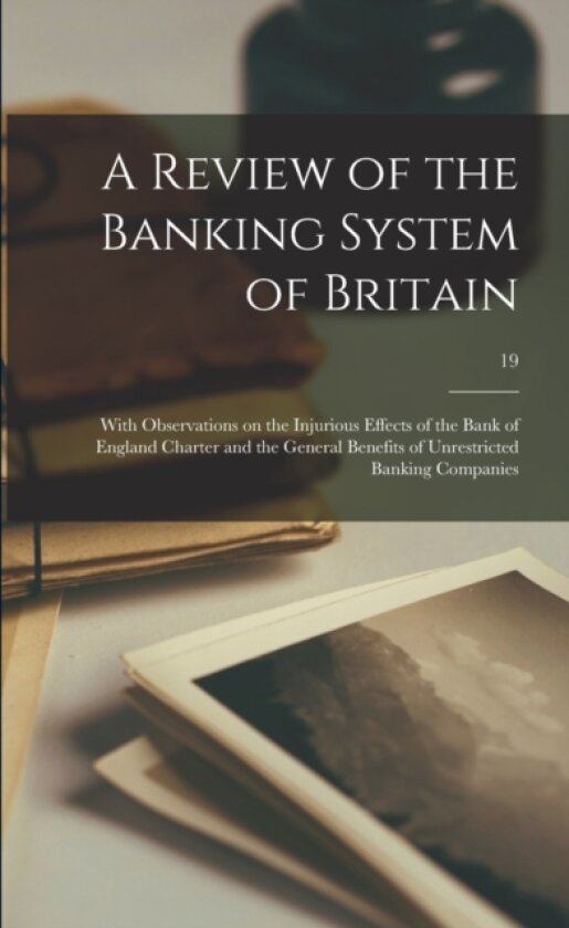 A Review of the Banking System of Britain av Anonymous (Paperback)