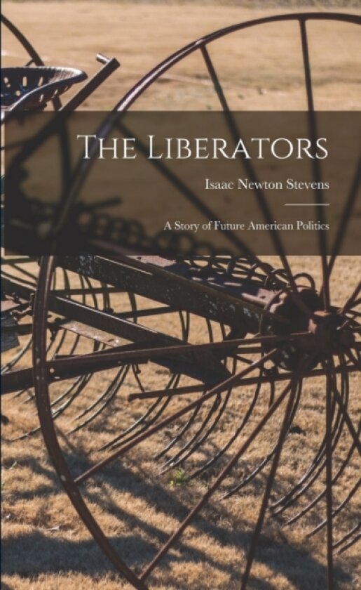 The Liberators av Isaac Newton 1858-1920 Stevens (Paperback)