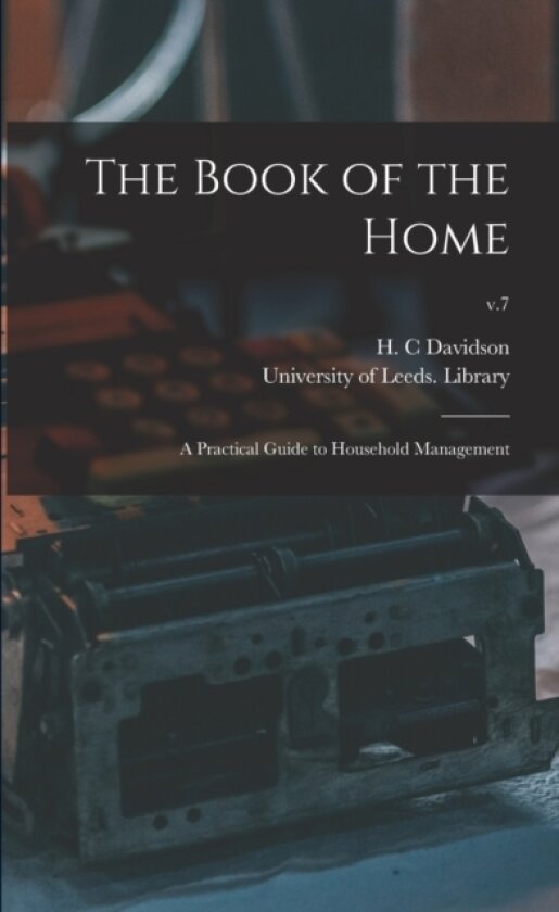 The Book of the Home av H C Davidson, University of Leeds Library (Paperback)