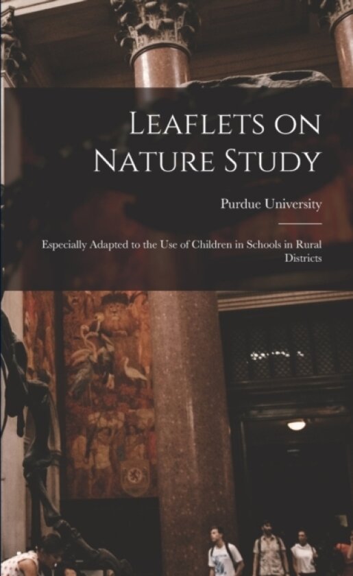 Leaflets on Nature Study av Purdue University (Paperback)